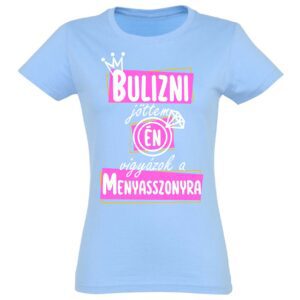 lánybúcsú pólók - vicces pólók - vicces ajándék nőknek - vicces ajándék ötletek