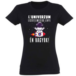Vicces Pólók - Női Póló - Az UNIVERZUM legértelmesebb lénye - Ajándék Nőknek